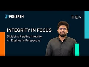 Integrity In Focus: Digitising Pipeline Integrity - An Engineer's Perspective