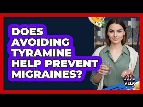 Does Avoiding Tyramine Help Prevent Migraines?