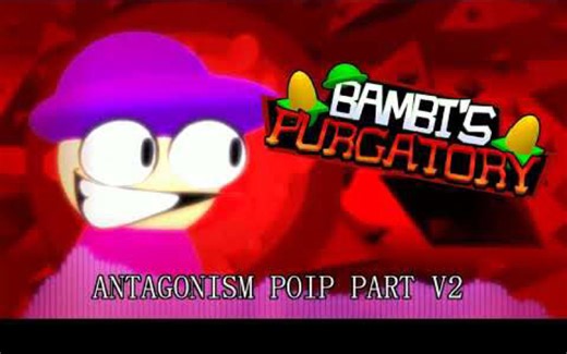 Unofficial poip section Antagonism V2 - Bambi’s purgatory UST