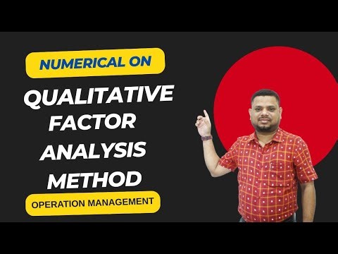 QUALITATIVE FACTOR ANALYSIS METHOD