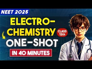ELECTROCHEMISTRY Class 12 ONESHOT Quick Revision | Class 12 Chemistry