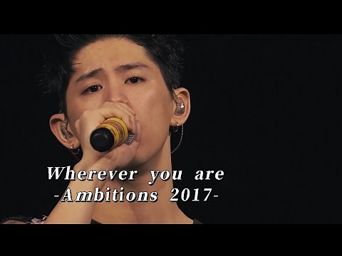 ONE OK ROCK 2017 “Ambitions" JAPAN TOUR - Wherever you are