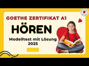 Goethe Zertifikat A1 Hören Modelltest Paper mit Lösungen | German Start Deutsch Exam 2025