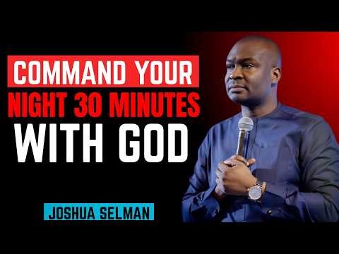 30-Minute Night Prayer That Stops Night Attacks & Brings Peaceful Sleep | Apostle Joshua Selman