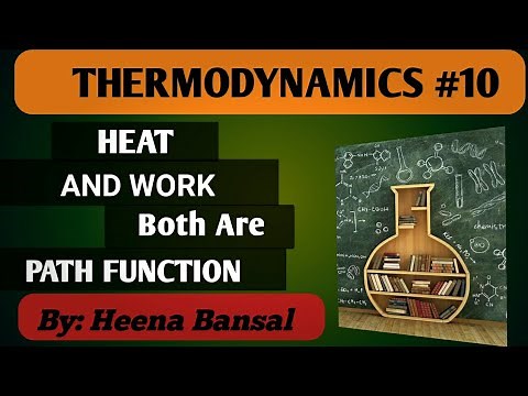 Heat and work both are path functions |Thermodynamics| B.sc & 11th