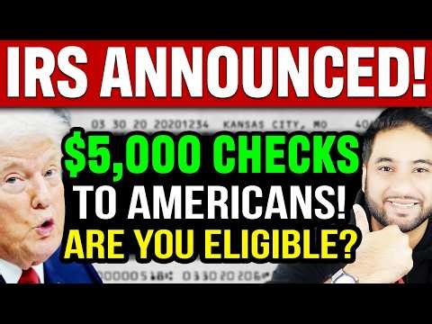 BREAKING: IRS Announces $5,000 Checks for Americans - Are You Eligible?
