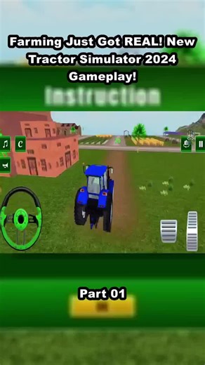 Part_01 Farming Just Got REAL! New Tractor Simulator 2024 Gameplay!
