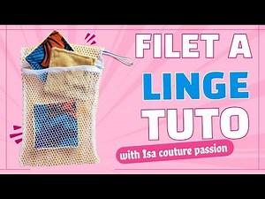 comment coudre filet à linge pour lingettes et lingerie tuto couture
