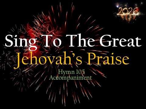 SING TO THE GREAT JEHOVAH'S PRAISE | Christian Gospel Music | Hymn 105 | Minus One | Karaoke