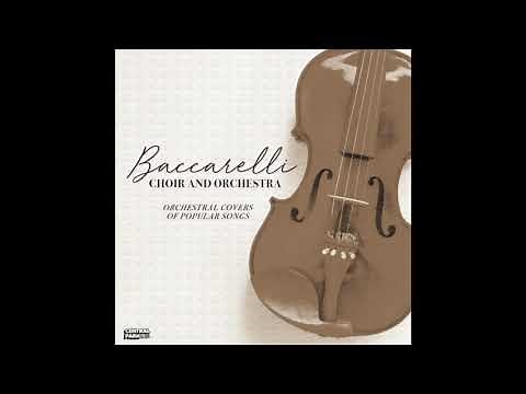 Top Orchestral Covers of Popular Songs - Best Instrumental Covers All Time / Baccarelli Orchestra