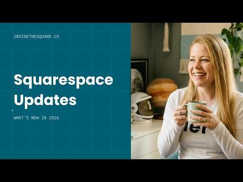 New Squarespace Features You Need to Know (Animations, Mobile Editing & AI SEO) Full Video for 2026