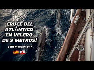 ⛵️CRUCE ATLÁNTICO EN VELERO 31 PIES // Singladura Agua Dulce a Gibraltar #023
