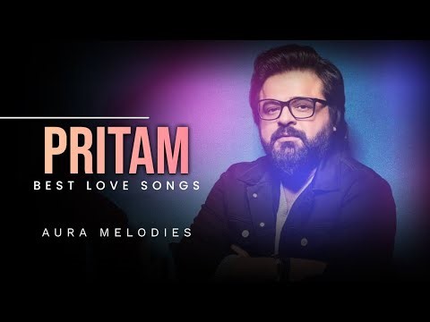 Best Of Pritam Mashup | Pritam's Super Hit Love Songs | Pritam Songs | Pritam Songs Arijit Singh