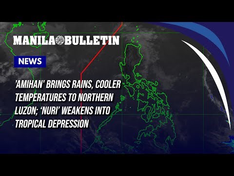 'Amihan' brings rains, cooler temperatures to Northern Luzon; Nuri weakens into tropical depression