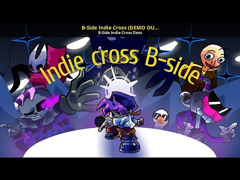 Fnf Indie cross B-side Demo all songs and first impressions