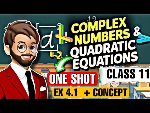 complex numbers and quadratic equations class 11 | Ex4.1 & Concept|complex numbers class 11 one shot