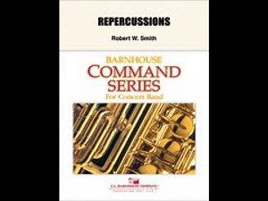 Repercussions - Robert W. Smith (with Score)