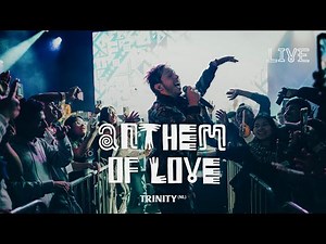 Trinity (NL) - Anthem of Love (Live From Peru)