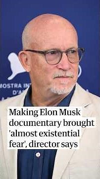 Making Elon Musk documentary brought 'almost existential fear', director says