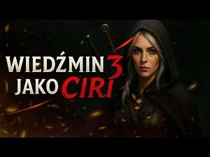 Can I Complete The Witcher 3 as Ciri?