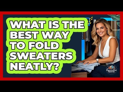 What Is The Best Way To Fold Sweaters Neatly?