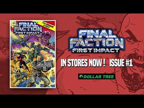 Final Faction: First Impact - Comic Book Issue #1 In Stores Now!