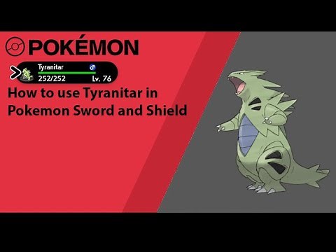 How to use Tyranitar in Pokémon Sword and Shield (Tyranitar Moveset)