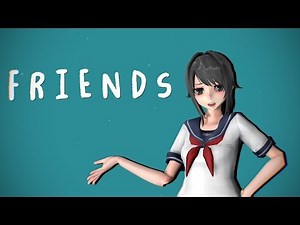 [MMD] Friends *Yandere Simulator Version*