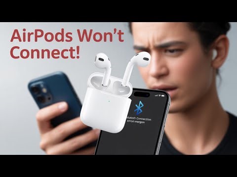 How to Fix AirPods Not Connecting? - Step by Step Tutorial 2025
