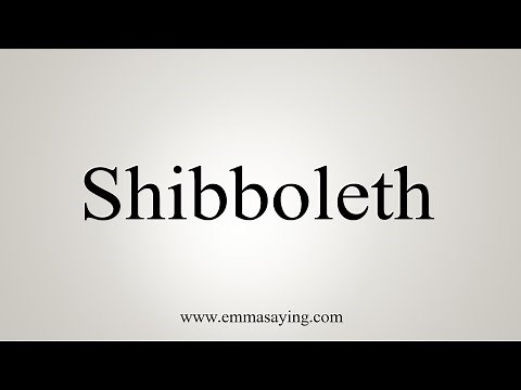 How To Say Shibboleth