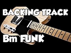 Bm FUNK Guitar Backing Track Jam in bm