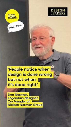 Don Norman - 'People notice when design is done wrong but not when it's done right.'
