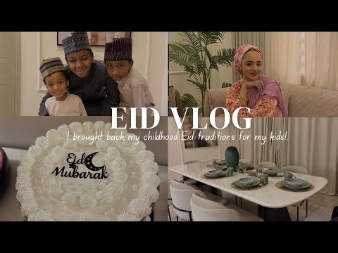 Eid el Fitr 2026 : Reviving Old Eid traditions for my kids | Yawon sallah, hosting etc.