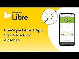 FreeStyle Libre 3 App[1]: Startbildschirm einsehen.