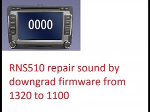 How to: Volkswagen RNS 510 - Firmware Downgrade from 1320 to 1100 / repair sound