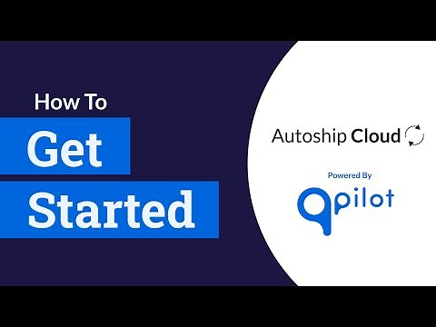 How to Get Started with the Autoship Cloud plugin (powered by QPilot)