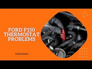 Ford F150 Thermostat Problems And Their Fix