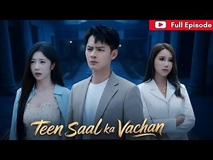 Teen sal KA VACHAN new hindi dubbed full drama