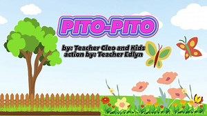 PITO-PITO song with lyrics by: Teacher Cleo and kids Action by: Teacher Edlyn | Teachër Edlyn