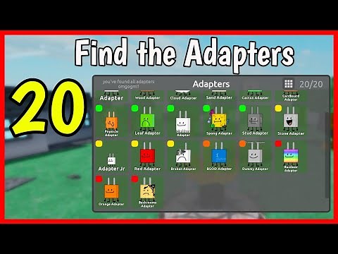 FIND THE ADAPTERS How to get ALL 20 ADAPTERS Roblox