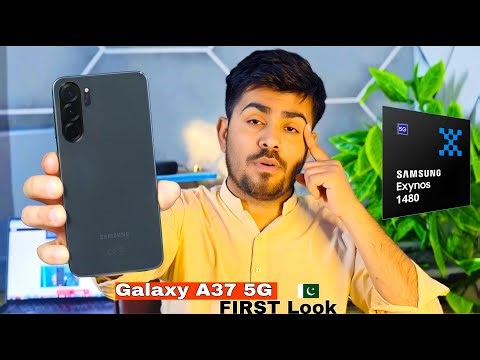 Samsung Galaxy A37 First Look Price In Pakistan | Exynos 1480 Triple Camera: 50 MP | 5500 mAh