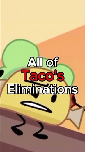 All of Taco's Eliminations #bfb #battleforbfdi #bfdi #tpot #bbfb #battleforbfb