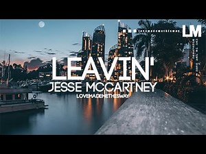 Leavin' - Jesse McCartney (Lyric Video)