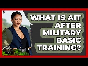 What Is AIT After Military Basic Training? - Armed Forces Insider