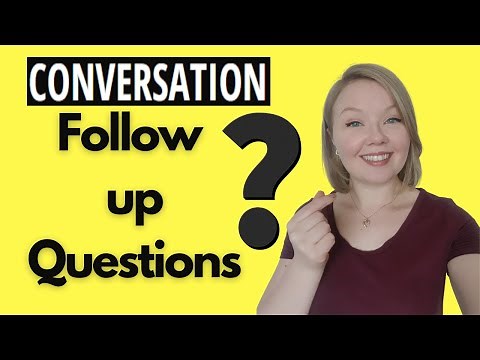 How to ask follow up questions in English - the best way to keep the conversation going