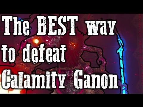 The BEST way to defeat Calamity Ganon - Hyrule Castle