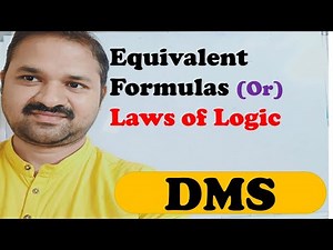 Equivalent Formulas || Laws of logic || Discrete Mathematics || DMS || with out using truth tables