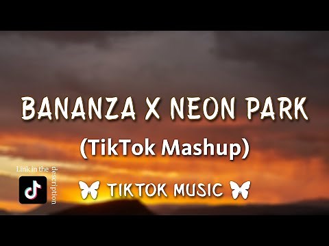 Bananza x Neon Park (TikTok Remix)[Lyrics] "Hey ladies drop it down" tiktok full audio