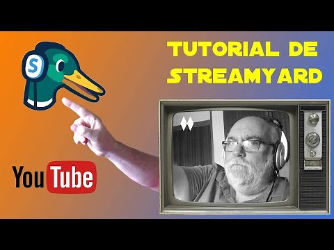 Tutorial de Streamyard en Español