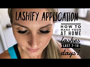 Lashify Application - How to make your at home lashes last 7-10 days!